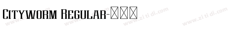 Cityworm Regular字体转换 Cityworm Regular字体转换